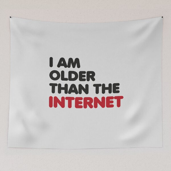 Item preview, I am older than the internet designed and sold by badbugs.