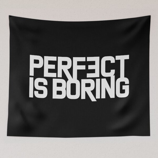 Item preview, PERFECT IS BORING ! designed and sold by MindEscape ..