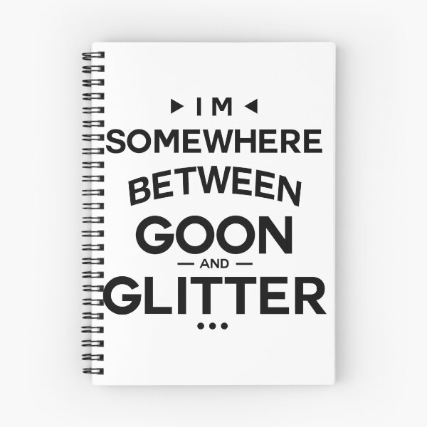 Item preview, I'm Somewhere Between Goon And Glitter designed and sold by InkonoStore.