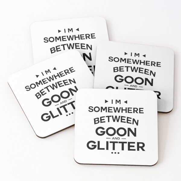Item preview, I'm Somewhere Between Goon And Glitter designed and sold by InkonoStore.