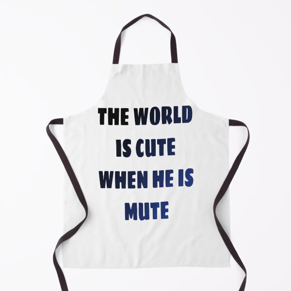 Item preview, THE WORLD IS CUTE WHEN HE IS MUTE T-SHIRT designed and sold by MEYSSOURI.