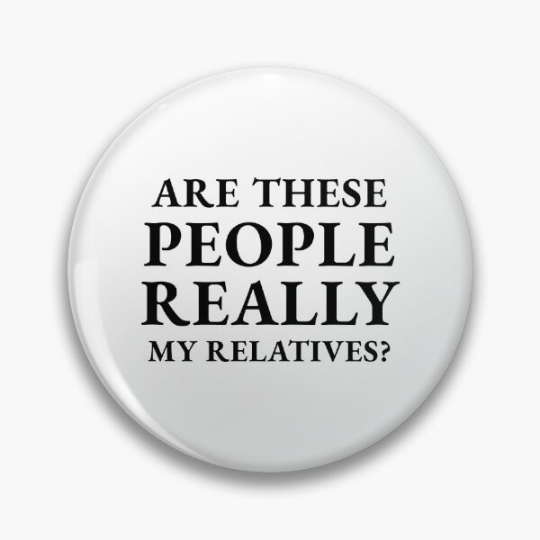 Item preview, Are these people really my relatives designed and sold by Zexten.