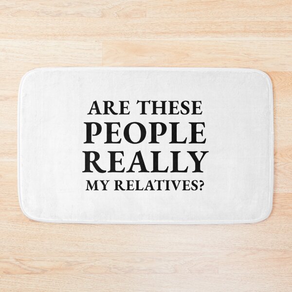Item preview, Are these people really my relatives designed and sold by Zexten.