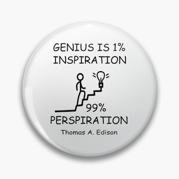 Item preview, GENIUS IS 1% INSPIRATION 99% PERSPIRATION designed and sold by DomGDesign.