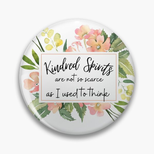 Item preview, Kindred Spirits Are Not So Scarce As I Used To Think Anne of Green Gables designed and sold by Kira Erickson.