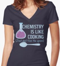 Chemistry Is Like Cooking Funny T Shirt Women's Fitted V-Neck T-Shirt
