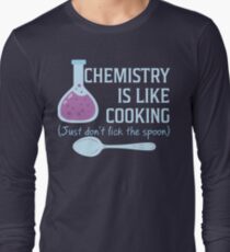 Chemistry Is Like Cooking Funny T Shirt Long Sleeve T-Shirt