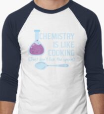 Chemistry Is Like Cooking Funny T Shirt Men's Baseball ¾ T-Shirt