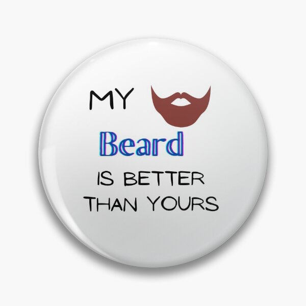 Item preview, My Beard is better than yours #CoworkerCollab designed and sold by GeoTeasters.