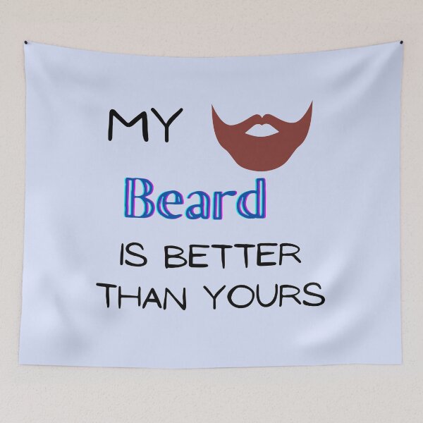 Item preview, My Beard is better than yours #CoworkerCollab designed and sold by GeoTeasters.