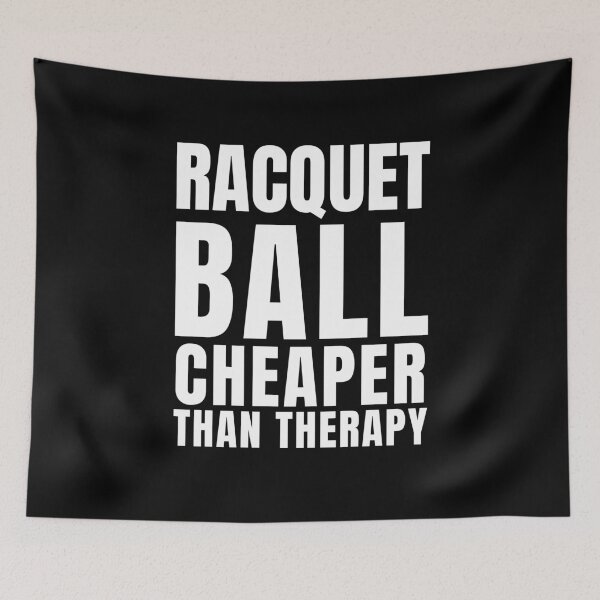 Item preview, Racquetball Cheaper Than Therapy designed and sold by Crafty-Mornings.