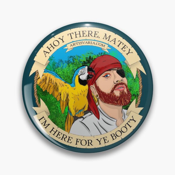 Item preview, Pirate Quote - Ahoy There, Matey - I've Come for Ye Booty designed and sold by RonTo.