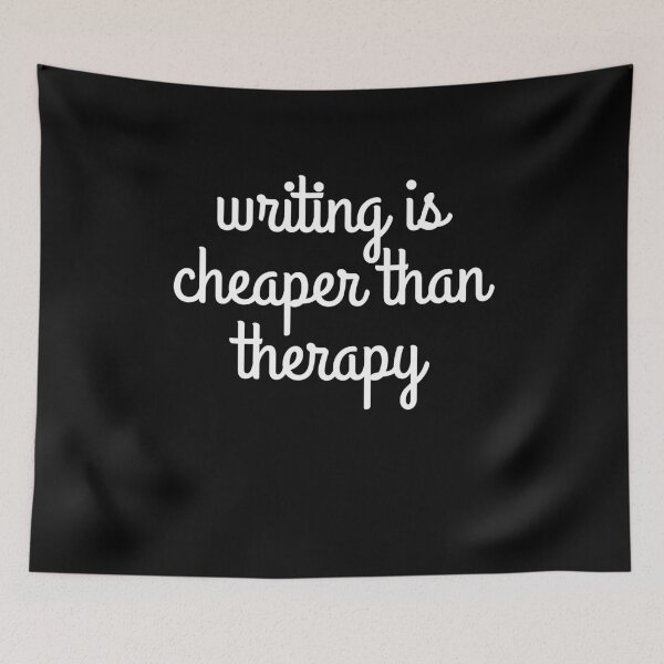 Item preview, Writing Cheaper Than Therapy designed and sold by Crafty-Mornings.