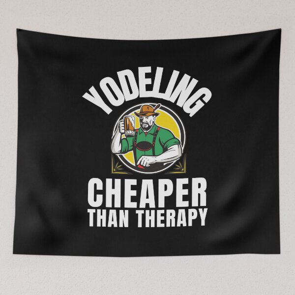 Item preview, Yodeling Cheaper Than Therapy designed and sold by Crafty-Mornings.