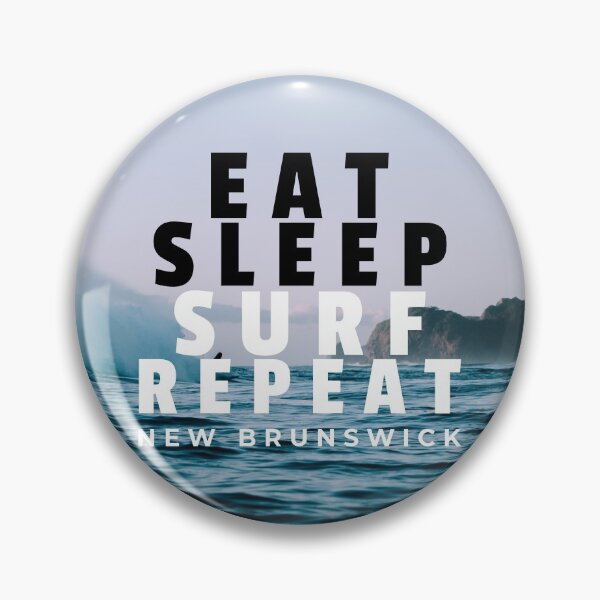 Item preview, Eat. Sleep. Surf. Repeat. New Brunswick designed and sold by NewBrunswickTs.