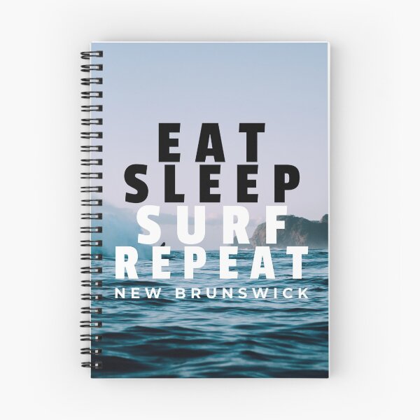 Item preview, Eat. Sleep. Surf. Repeat. New Brunswick designed and sold by NewBrunswickTs.