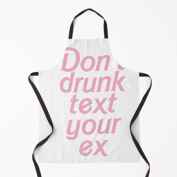 Item preview, Don't drunk text your ex designed and sold by Profashionall.