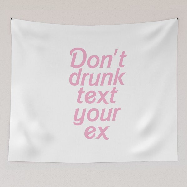 Item preview, Don't drunk text your ex designed and sold by Profashionall.