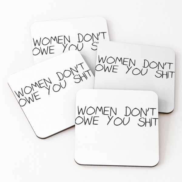Item preview, Women don't owe you shit designed and sold by Profashionall.