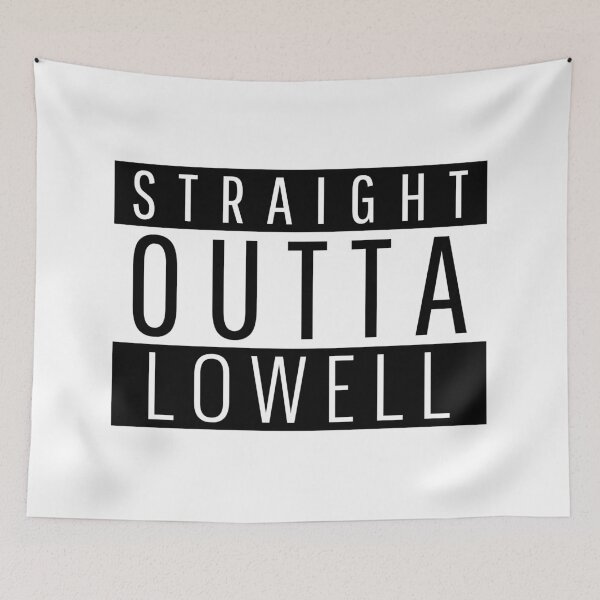 Item preview, Straight Outta Lowell Massachusetts  designed and sold by Teelogic.
