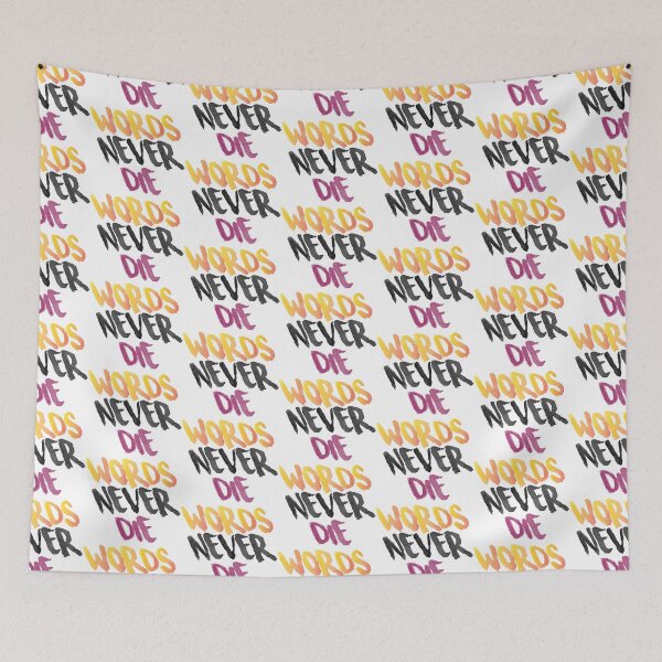 Item preview, Words Never Die designed and sold by Brendon Alekseii.