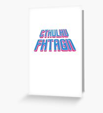 Cthulhu Fhtagn Greeting Card
