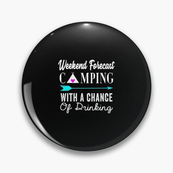 Item preview, Weekend Forecast Camping With A Chance Of Drinking Tshirt designed and sold by beckergree.