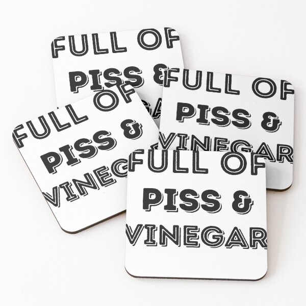 Item preview, Full of Piss and Vinegar designed and sold by Peter Stawicki.