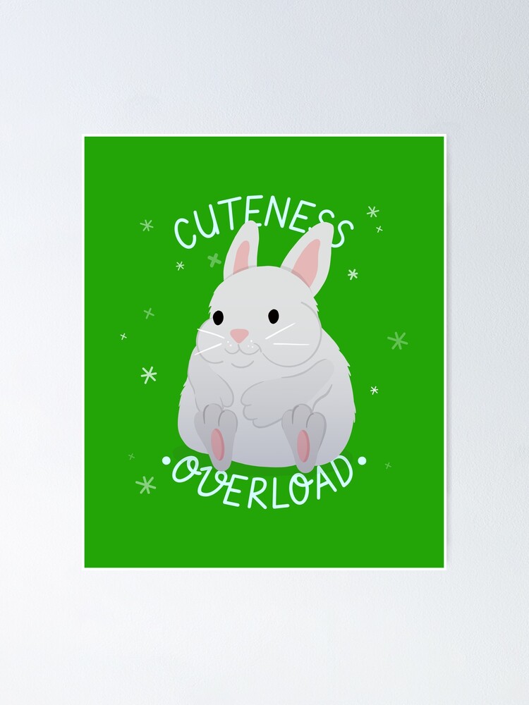 Cuteness Overloaded Posters for Sale