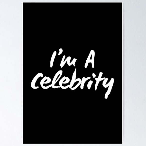 Item preview, Im a Celebrity designed and sold by Artistive.