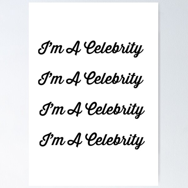 Item preview, Im A Celebrity designed and sold by Artistive.