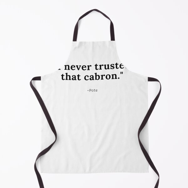 Item preview, Never Trust a Cabron Classic designed and sold by heidialanalbor.
