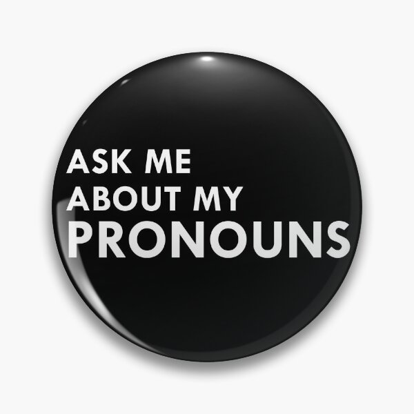 Item preview, ask me about my pronouns designed and sold by neonbowties.