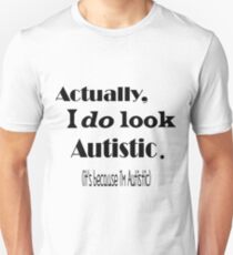 I'm Autistic Unisex T-Shirt
