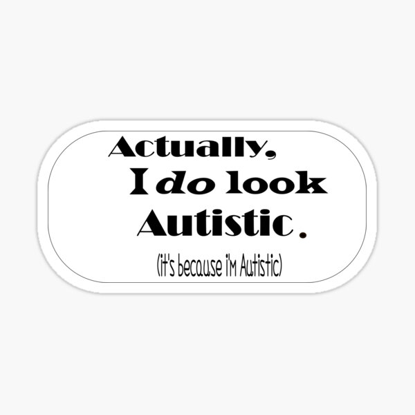 Item preview, I'm Autistic  designed and sold by shego1142.