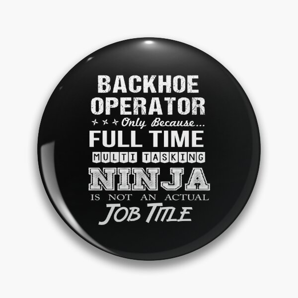 Item preview, Backhoe Operator T Shirt - Multitasking Ninja Job Gift Item Tee designed and sold by emorestste.