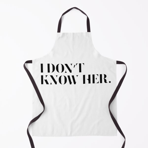 Item preview, I don't know her. designed and sold by Good-Politics.