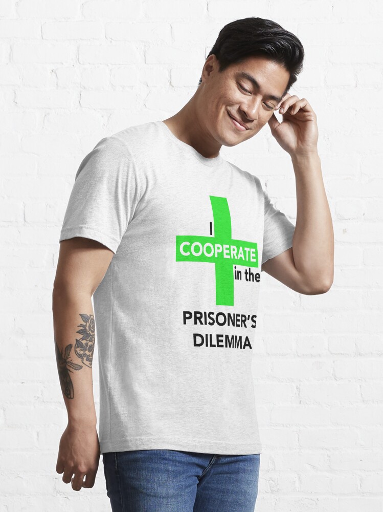 Alternate view of I Cooperate in the Prisoner's Dilemma Essential T-Shirt