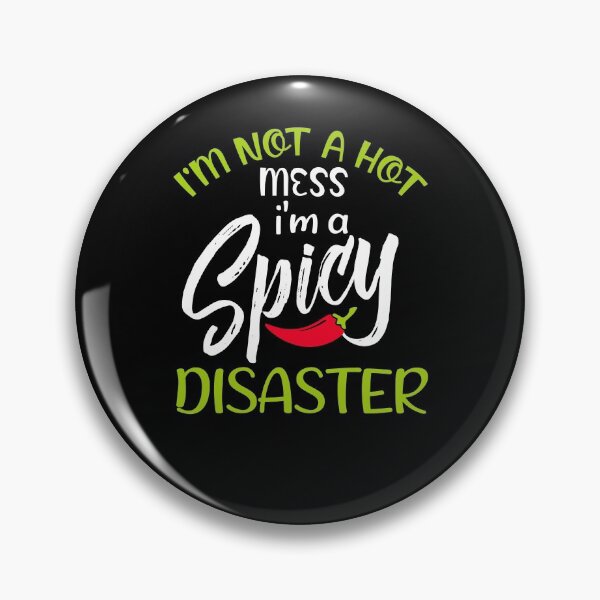 Item preview, I'm Not a Hot Mess I’m a Spicy Disaster, Sarcastic Gift, Spicy Disaster designed and sold by UrbanJupiter1.