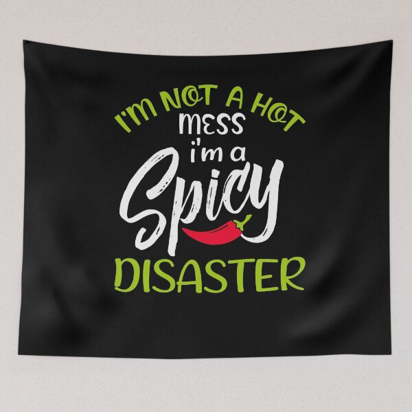 Item preview, I'm Not a Hot Mess I’m a Spicy Disaster, Sarcastic Gift, Spicy Disaster designed and sold by UrbanJupiter1.