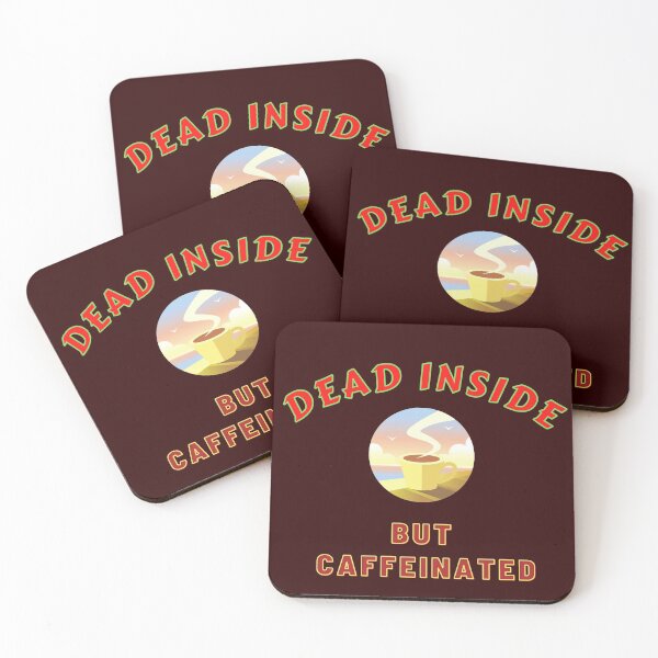 Item preview, Dead inside but Caffeinated designed and sold by Priyesh Rao.