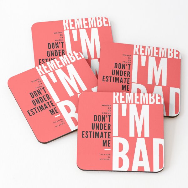 Item preview, Remeber I am Bad -  Quotes designed and sold by Badowolf.