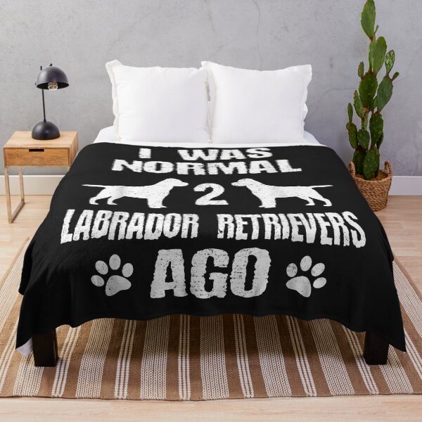 Item preview, I Was Normal 2 Labrador Retrievers Ago designed and sold by marshapgp.
