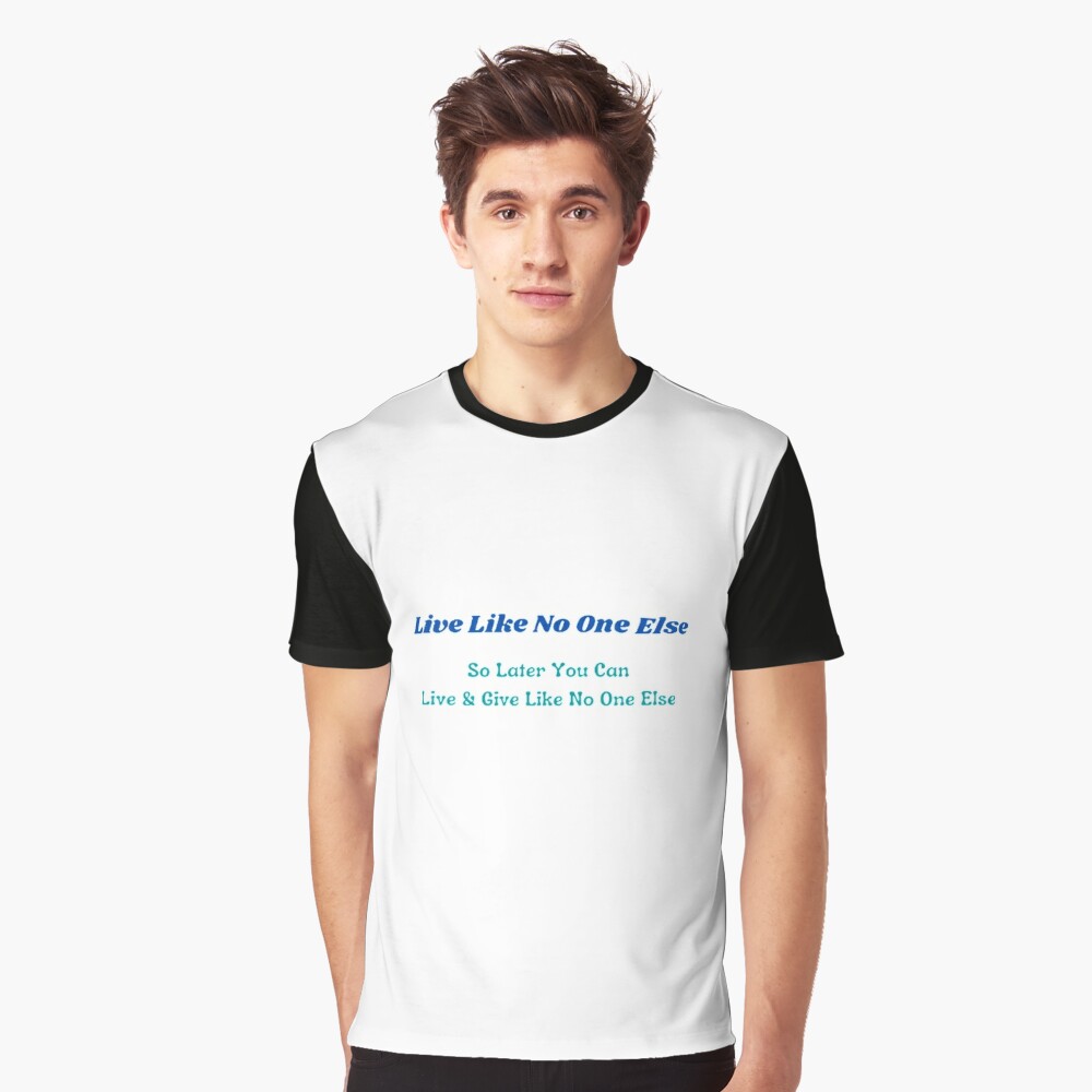 Live Like No One Else T-Shirt In Black