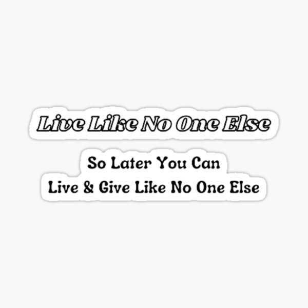 Live Like No One Else Dave Ramsey Sticker For Sale By Artistive 