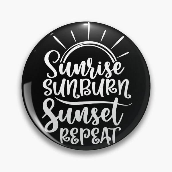 Item preview, Sunrise Sunburn Sunset Repeat designed and sold by ShutterKapan.