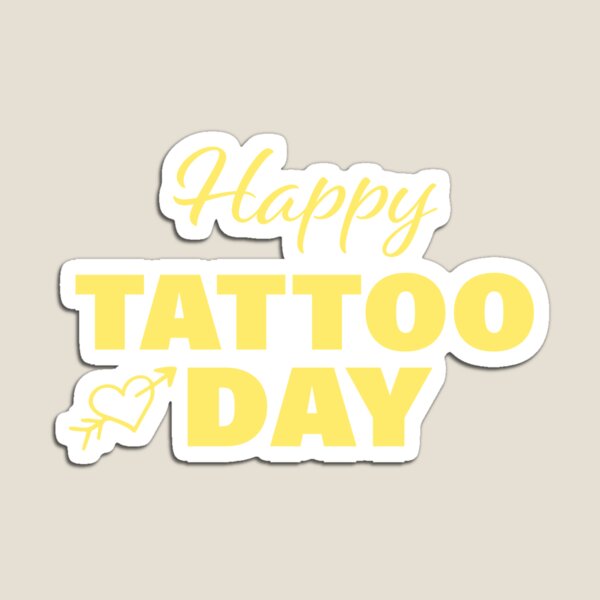 Happy Tattoo Day! Magnet