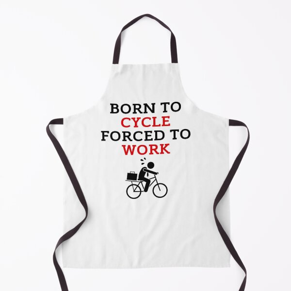 Item preview, Born To Cycle Forced To Work Bike Life designed and sold by ZestyFruit.