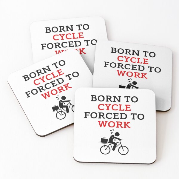 Item preview, Born To Cycle Forced To Work Bike Life designed and sold by ZestyFruit.