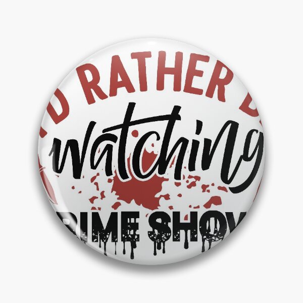 Item preview, I’d Rather Be Watching Crime Shows designed and sold by boopsblunt.